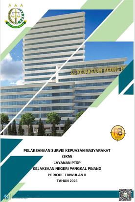 Laporan Survei Kepuasan Masyarakat (SKM) Triwulan II Tahun 2026 pada Kejaksaan Negeri Pangkal Pinang