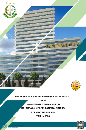 Laporan Survei Kepuasan Masyarakat (SKM) Triwulan I Tahun 2026 pada Kejaksaan Negeri Pangkal Pinang